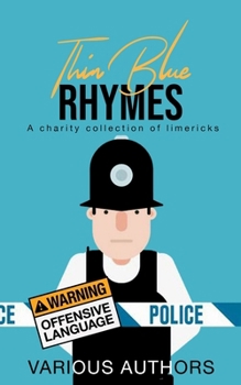 Paperback Thin Blue Rhymes: A Charity Collection of Limericks Book