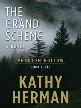 The Grand Scheme (Phantom Hollow Series #3) - Book #3 of the Phantom Hollow