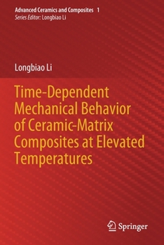 Paperback Time-Dependent Mechanical Behavior of Ceramic-Matrix Composites at Elevated Temperatures Book