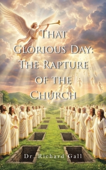 Paperback That Glorious Day: The Rapture of the Church Book