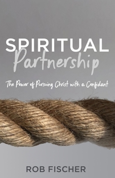 Paperback Spiritual Partnership: The Power of Pursuing Christ with a Confidant Book