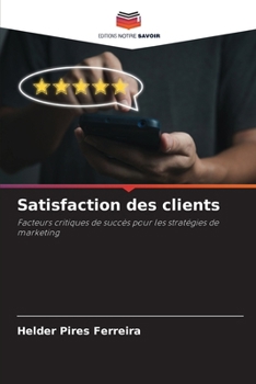Paperback Satisfaction des clients [French] Book