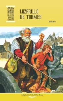 La vida de Lazarillo de Tormes: y de sus fortunas y adversidades - Book #13 of the Ariel Juvenil Ilustrada