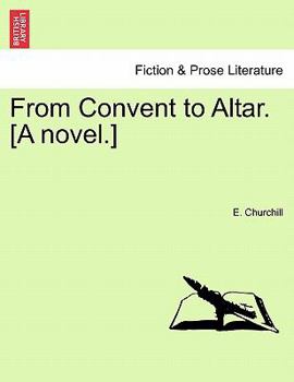 Paperback From Convent to Altar. [A Novel.] Book