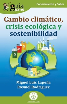 Paperback GuíaBurros: Cambio climático, crisis ecológica y sostenibilidad [Spanish] Book