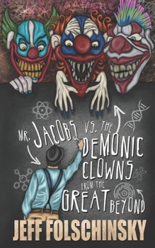 Paperback Mr. Jacobs vs. the Demonic Clowns from the Great Beyond Book