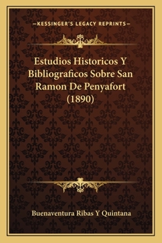 Estudios Historicos Y Bibliograficos Sobre San Ramon De Penyafort (1890)