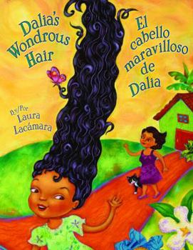 Hardcover Dalia's Wondrous Hair / El Maravilloso Cabello de Dalia Book