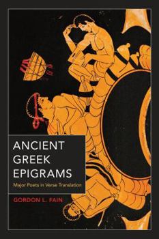 Paperback Ancient Greek Epigrams: Major Poets in Verse Translation Book