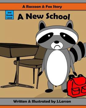 Paperback A Raccoon and Fox Story: A New School Book