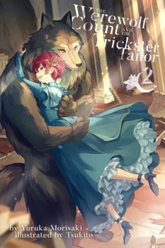 The Werewolf Count and the Trickster Tailor, Volume 2 - Book #2 of the Werewolf Count and the Trickster Tailor (Novel)
