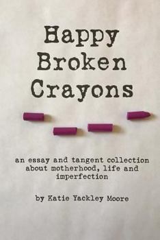 Paperback Happy Broken Crayons Book