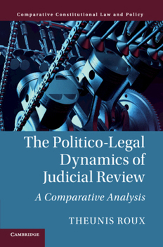 Paperback The Politico-Legal Dynamics of Judicial Review: A Comparative Analysis Book