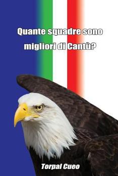 Paperback Quante Squadre Sono Migliori Di Cantù?: Regalo Divertente Per Tifosi Canturini. Il Libro È Vuoto, Perché È La Pallacanestro Cantù La Squadra Migliore. [Italian] Book