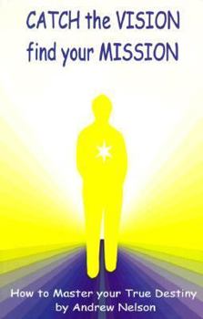 Paperback Catch the Vision, Find Your Mission Book