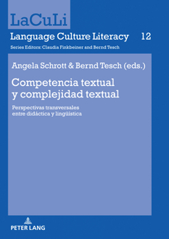 Competencia Textual Y Complejidad Textual: Perspectivas Transversales Entre Did�ctica Y Lingue�stica