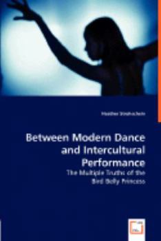 Paperback Between Modern Dance and Intercultural Performance Book