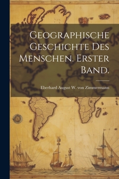 Paperback Geographische Geschichte des Menschen. Erster Band. [German] Book