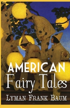 Paperback American Fairy Tales Annotated Book