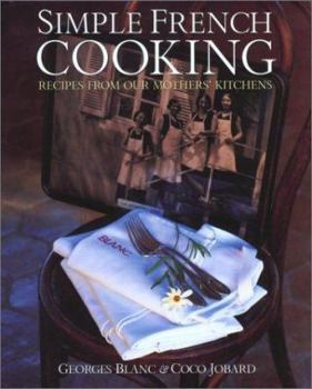 Hardcover Simple French Cooking: Recipes from Our Mothers' Kitchens Book