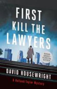 Hardcover First, Kill the Lawyers: A Holland Taylor Mystery Book