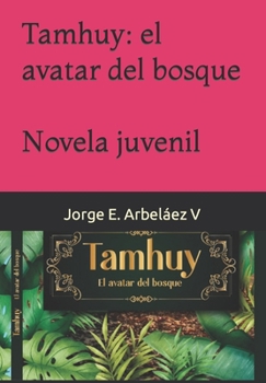 Paperback Tamhuy: el avatar del bosque [Spanish] Book