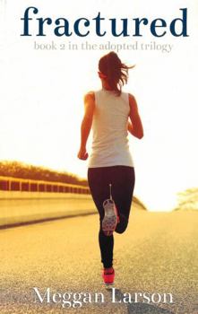 Paperback Fractured: Book #2 In The Adopted Trilogy Book