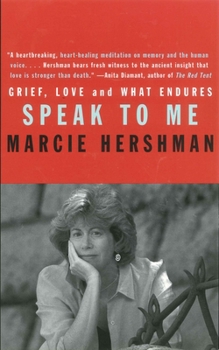 Paperback Speak to Me: Grief, Love and What Endures Book
