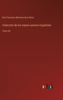 Hardcover Colección de los mejore autores Españoles: Tomo 28 [Spanish] Book