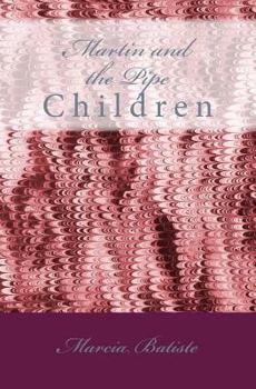 Martin and the Pipe: Children