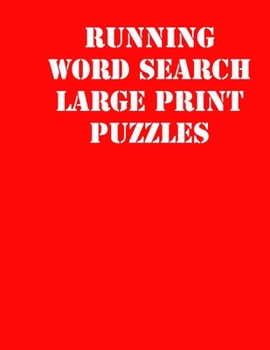 Paperback Running Word Search Large print puzzles: large print puzzle book.8,5x11, matte cover, soprt Activity Puzzle Book with solution [Large Print] Book