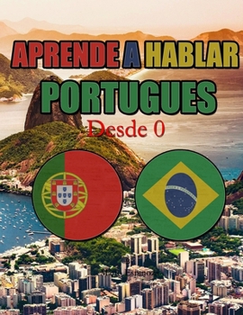 Aprende a Hablar Portugu�s: Desde 0