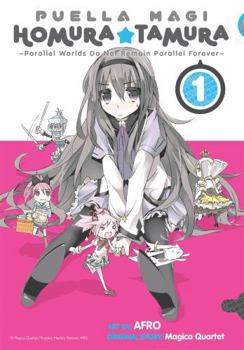 Puella Magi Homura Tamura, Vol. 1: ~Parallel Worlds Do Not Remain Parallel Forever~ - Book #1 of the Puella Magi Homura Tamura ~Parallel Worlds Do Not Remain Parallel Forever~