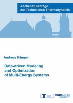 Paperback Verlag G. Mainz Data-driven Modeling and Optimization of Multi-Energy Systems (Aachener Beitrage zur Technischen Thermodynamik). Book