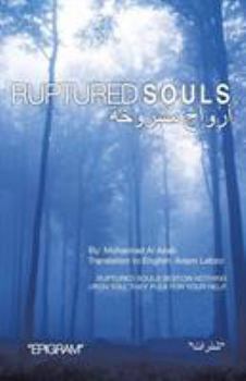 Paperback Ruptured Souls: Ruptured Souls Bestow Nothing Upon You, They Plea for Your Help. [Arabic] Book