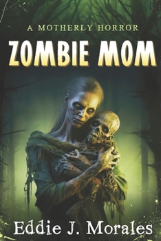 Paperback Zombie Mom: A Motherly Horror Book
