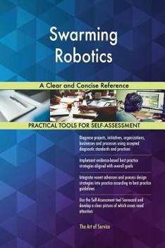 Paperback Swarming Robotics A Clear and Concise Reference Book