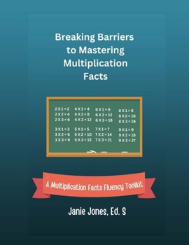 Paperback Breaking Barriers to Mastering Multiplication Facts: A Multiplication Facts Fluency Toolkit Book