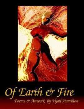 Paperback Of Earth & Fire: Poems & Artworks Book