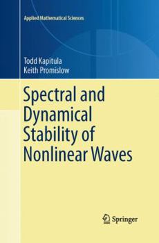 Paperback Spectral and Dynamical Stability of Nonlinear Waves Book