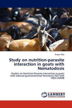 Paperback Study on Nutrition-Parasite Interaction in Goats with Nematodosis Book