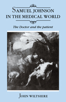 Paperback Samuel Johnson in the Medical World: The Doctor and the Patient Book