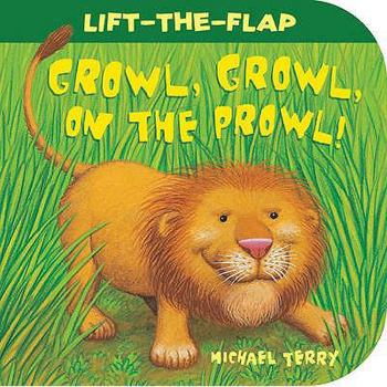 Hardcover Growl, Growl, on the Prowl!. Michael Terry Book