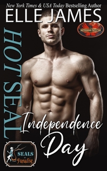 Hot SEAL, Independence Day - Book #32 of the SEALs in Paradise