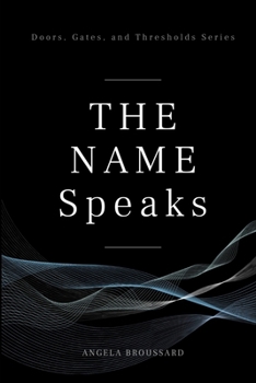 Paperback The Name Speaks Book