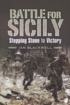 Hardcover The Battle for Sicily: Stepping Stone to Victory Book