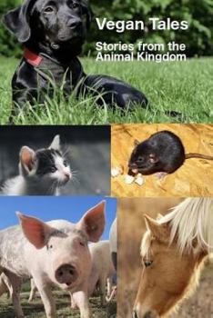 Vegan Tales: Stories from the Animal Kingdom