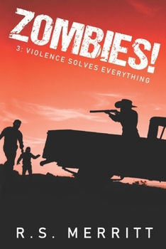 Paperback Zombies!: Book 3: Violence Solves Everything Book