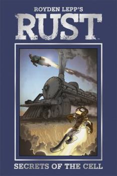 Hardcover Rust Vol. 2: Secrets of the Cell Book