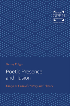 Paperback Poetic Presence and Illusion: Essays in Critical History and Theory Book